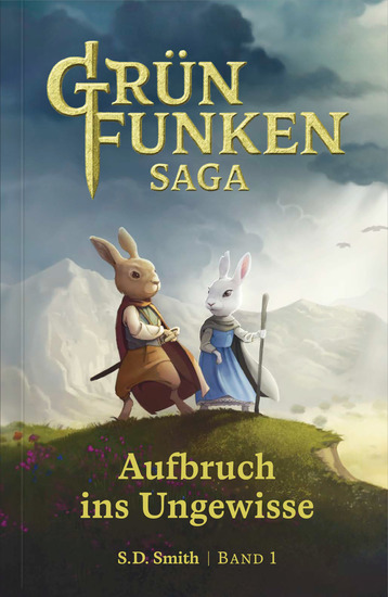 Die Grünfunken-Saga – Aufbruch ins Ungewisse - Episches Fantasy-Abenteuer | Band 1 | Jetzt auf Deutsch - cover