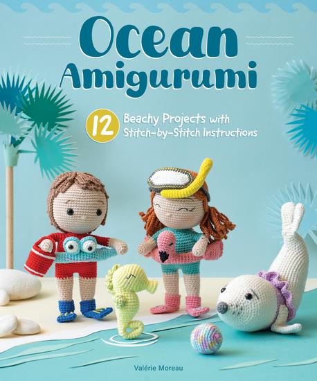 Ocean Amigurumi - 12 Beachy Projects with Stitch-by-Stitch Instructions - cover