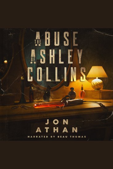 The Abuse of Ashley Collins - cover