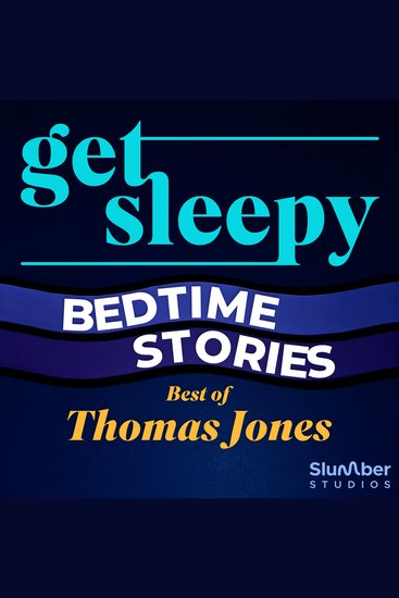 Get Sleepy: Bedtime Stories – Best of Thomas Jones - cover