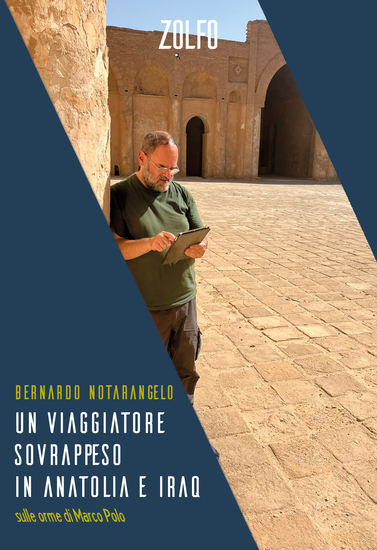 Un Viaggiatore Sovrappeso in Anatolia e Iraq - Sulle orme di Marco Polo - cover