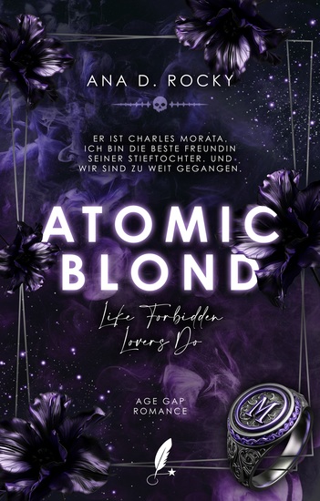 Atomic Blond - Like Forbidden Lovers Do - Age Gap Dark Romance im Morata Universe - cover
