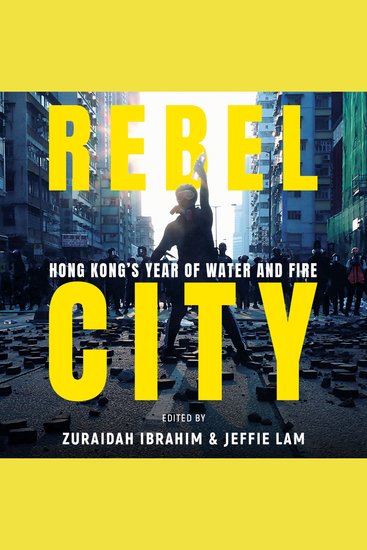 Rebel City: Hong Kong's Year Of Water And Fire - cover