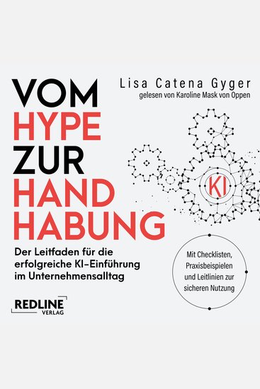 Vom Hype zur Handhabung - Der Leitfaden für die erfolgreiche KI-Einführung im Unternehmensalltag | Anleitung zur KI-Transformation mit Checklisten Tools und Beispielen - cover