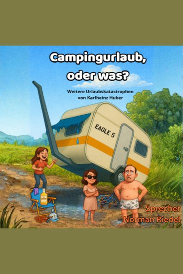 Campingurlaub oder was? - Weitere Urlaubsgeschichten - cover