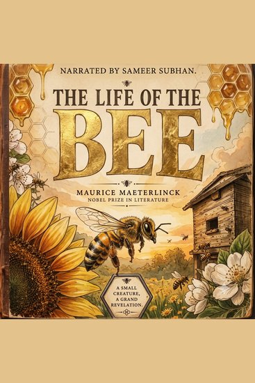 The Life of The Bee - Observations on Nature's Order and the Creator - cover