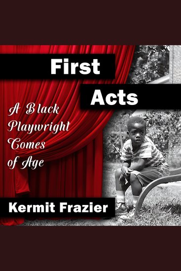 First Acts: A Black Playwright Comes of Age - cover