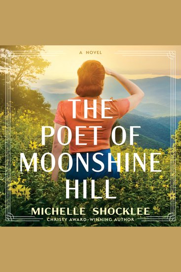 The Poet of Moonshine Hill - A Captivating Southern Dual-Timeline Novel - cover
