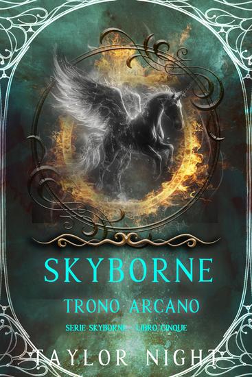 Skyborne: Trono Arcano (Serie Skyborne - Libro Cinque) - cover