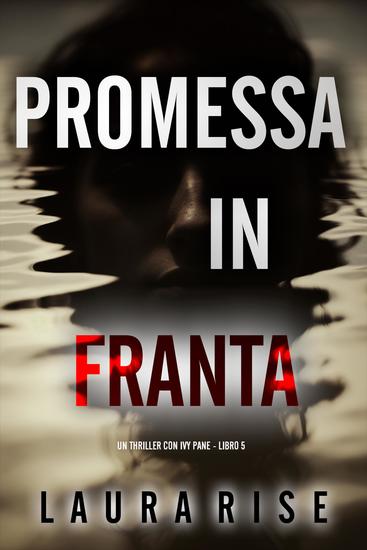 Promessa Infranta (Un thriller con Ivy Pane - Libro 5) - cover