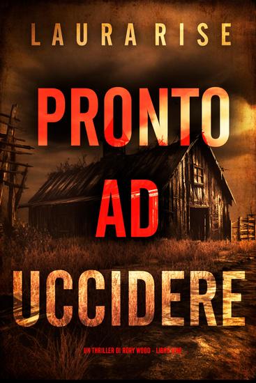 Pronto ad Uccidere (Un thriller di Rory Wood - Libro Uno) - cover