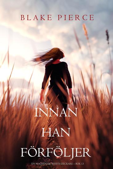Innan han förföljer (En Mackenzie White-deckare – Bok 13) - cover