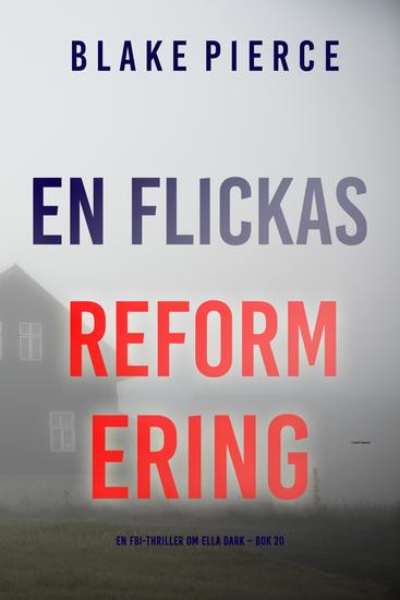 En flickas reformering (En FBI-thriller om Ella Dark – Bok 20) - cover