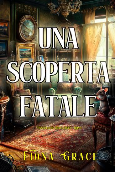 Una scoperta fatale (Un giallo con Darla Digby—Libro 1) - cover