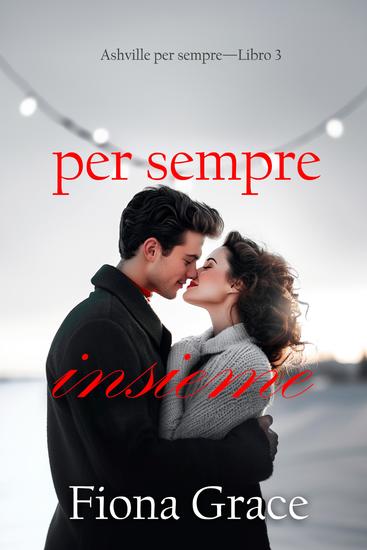 Per sempre insieme (Ashville per sempre—Libro 3) - cover