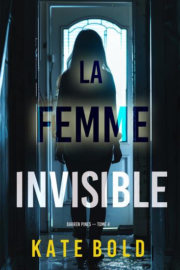 La femme invisible (Barren Pines — tome 4) - cover