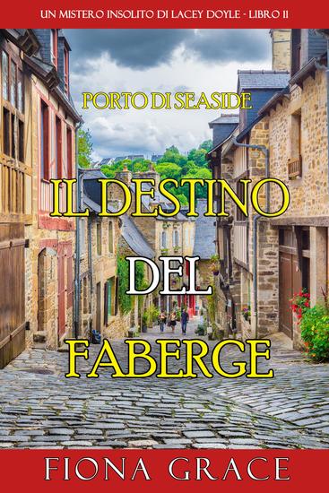Il Destino del Faberge (Un mistero insolito di Lacey Doyle - Libro 11) - cover