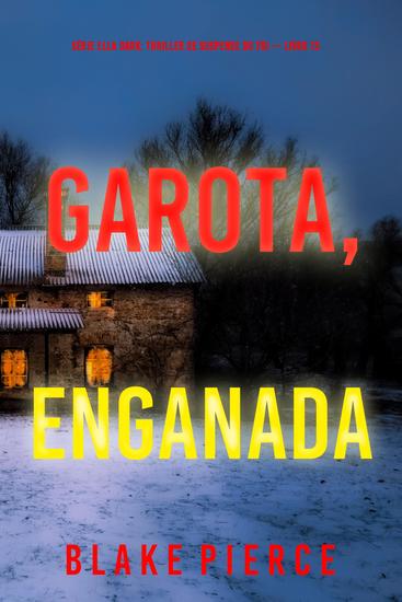 Garota Enganada (Série Ella Dark: Thriller de Suspense do FBI — Livro 15) - cover