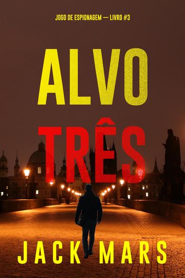 Alvo Três (Jogo de Espionagem — Livro #3) - cover