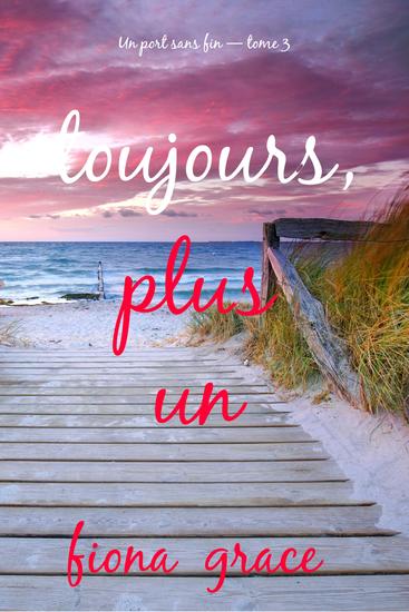 Toujours plus un (Un port sans fin — tome 3) - cover