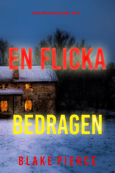 En flicka bedragen (En FBI-thriller om Ella Dark – Bok 15) - cover