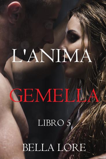 L'Anima Gemella: Libro 5 - cover