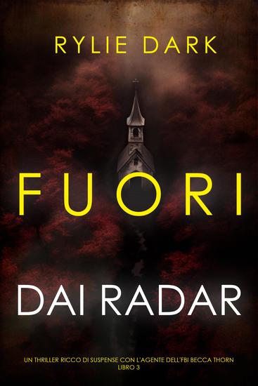 Fuori dai Radar (Un thriller ricco di suspense con l'agente dell'FBI Becca Thorn - Libro 3) - cover