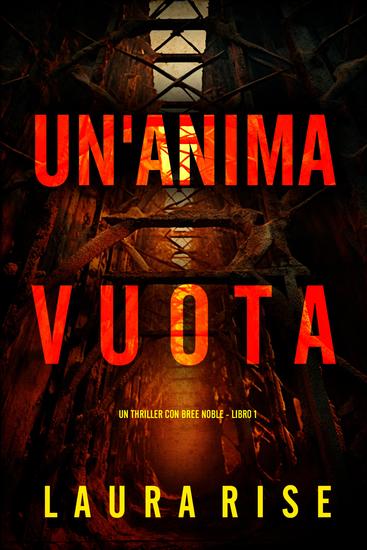 Un'Anima Vuota (Un thriller con Bree Noble - Libro 1) - cover