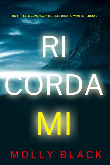 Ricordami (Un thriller con l'agente dell'FBI Katie Winter - Libro 9) - cover
