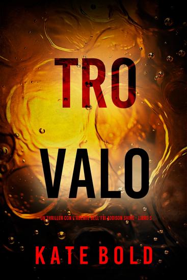 Trovalo (Un thriller con l'agente dell'FBI Addison Shine - Libro 5) - cover