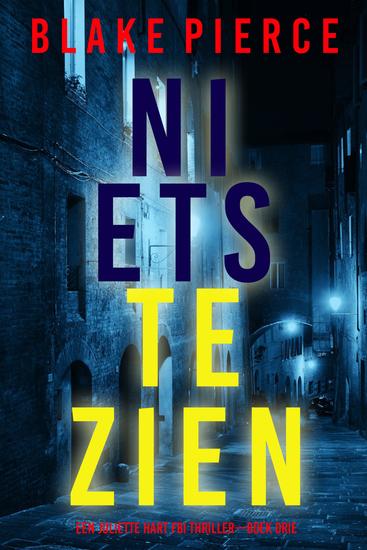 Niets te Zien Een Juliette Hart FBI Thriller—Boek Drie) - cover