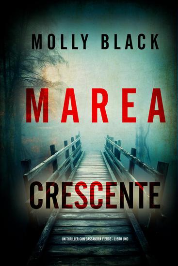 Marea Crescente (Un thriller con Cassandra Fierce - Libro Uno) - cover