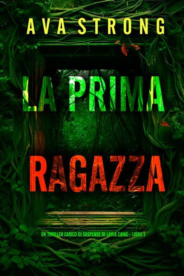 La Prima Ragazza (Un Thriller Carico di Suspense di Layla Caine - Libro 3) - cover