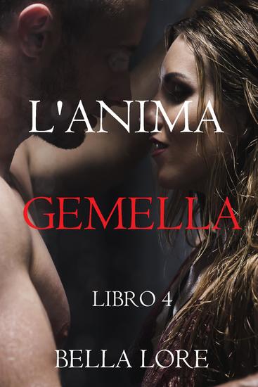 L'Anima Gemella: Libro 4 - cover