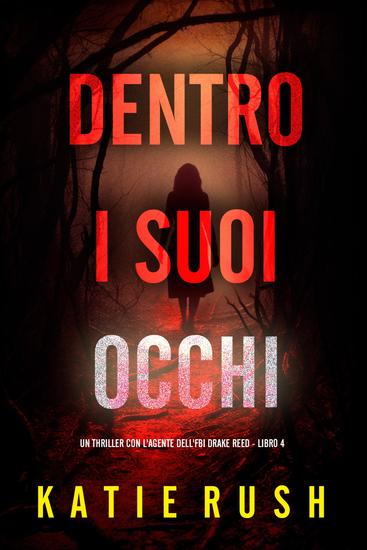 Dentro I Suoi Occhi (Un thriller con l'agente dell'FBI Drake Reed - Libro 4) - cover