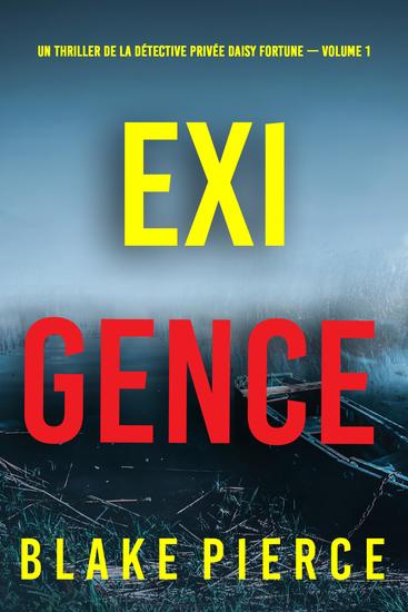Exigence (Un thriller de la détective privée Daisy Fortune — Volume 1) - cover