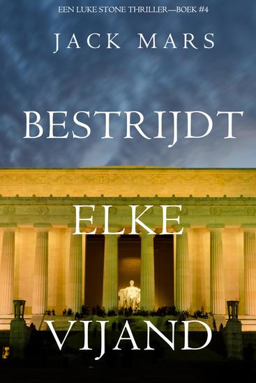 Bestrijdt Elke Vijand (Een Luke Stone Thriller—Boek #4) - cover