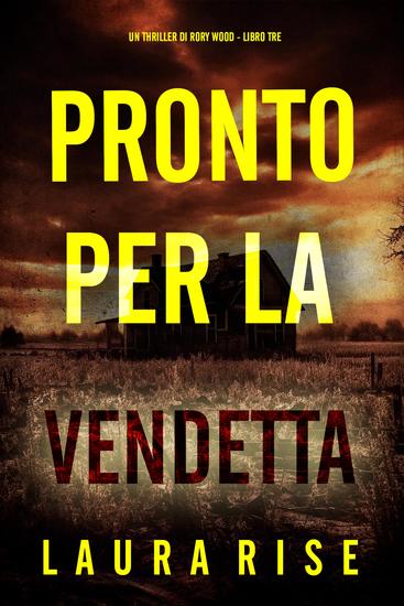 Pronto per la Vendetta (Un thriller di Rory Wood - Libro Tre) - cover