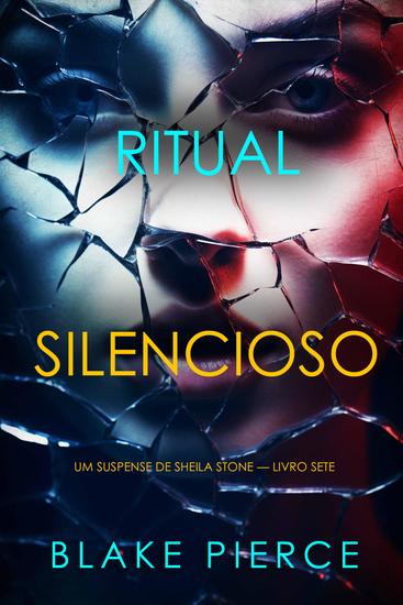 Ritual Silencioso (Um Suspense de Sheila Stone — Livro Sete) - cover