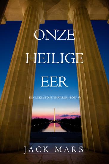 Onze Heilige Eer (Een Luke Stone Thriller—Boek #6) - cover