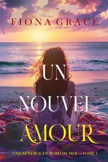 Un nouvel amour (Une auberge en bord de mer — tome 1) - cover