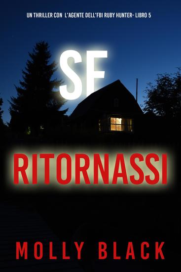 Se Ritornassi (Un thriller con l'agente dell'FBI Ruby Hunter- Libro 5) - cover