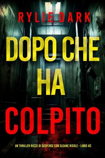 Dopo Che Ha Colpito (Un thriller ricco di suspense con Sloane Riddle - Libro 2) - cover