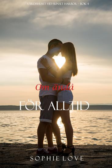 Om ändå för alltid (Värdshuset vid Sunset Harbor – Bok 4) - cover