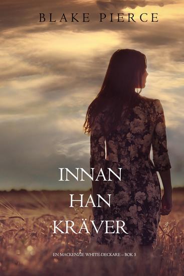 Innan han kräver (En Mackenzie White-deckare – Bok 5) - cover