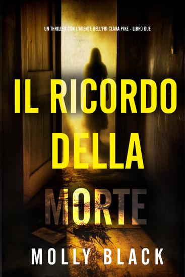 Il Ricordo della Morte (Un thriller con l'agente dell'FBI Clara Pike - Libro Due) - cover