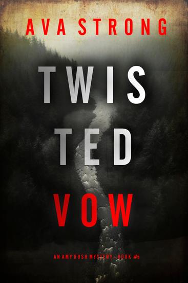 Twisted Vow (An Amy Rush Suspense Thriller—Book 5) - cover