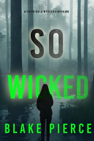 So Wicked (A Faith Bold FBI Suspense Thriller—Book Twenty) - cover