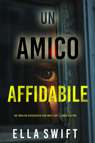 Un Amico Affidabile (Un thriller psicologico con Emily Just - Libro Quattro) - cover