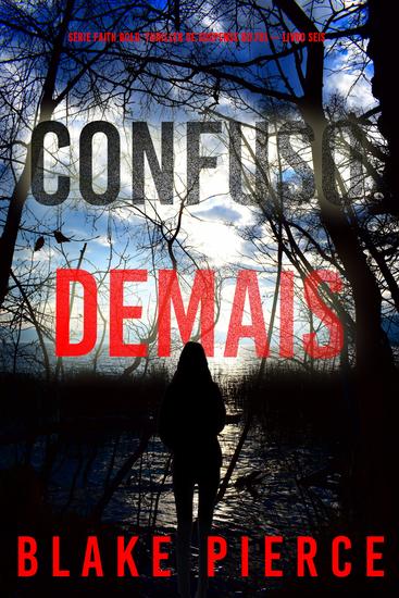 Confuso Demais (Série Faith Bold: Thriller de Suspense do FBI — Livro Seis) - cover